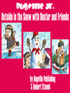 Imagen de portada para Outside in the Snow with Buster and Friends